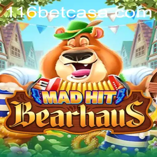MadHitBearhaus: An Immersive Gaming Experience in the World of 116bet